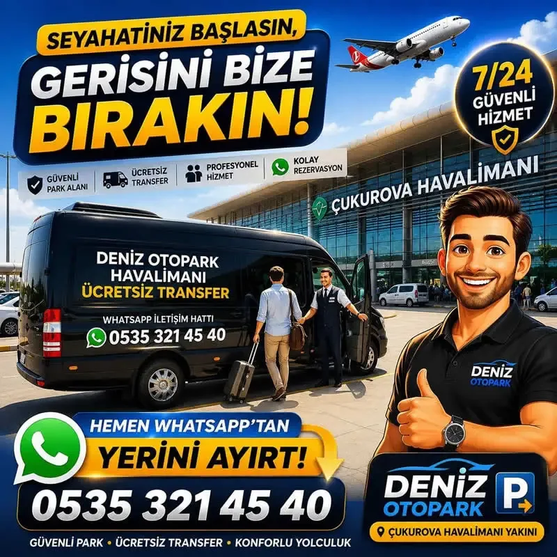 Deniz Otopark kampanya görseli: Çukurova Havalimanı’na ücretsiz transfer, 7/24 güvenli park alanı ve WhatsApp rezervasyon hattı 0535 321 45 40