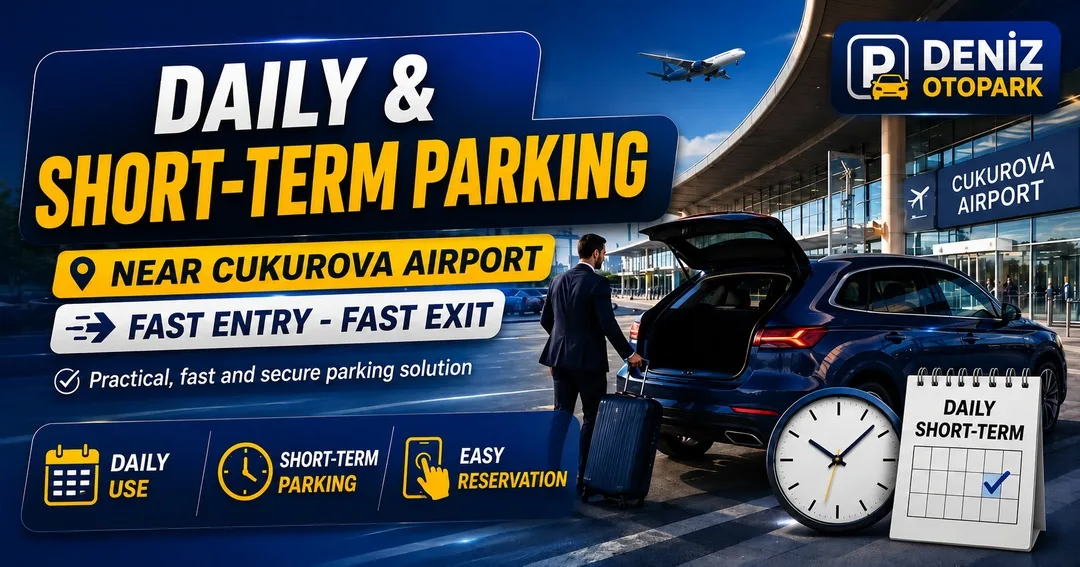 Daily & Short-Term Parking — Çukurova Airport Deniz Otopark