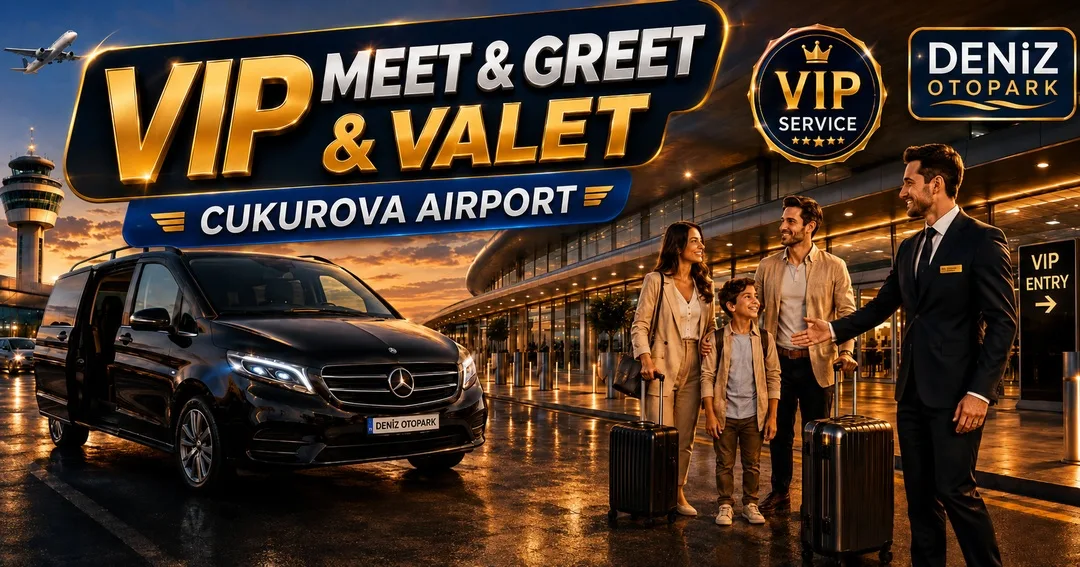 VIP Meet & Greet Valet — Çukurova Airport Deniz Otopark